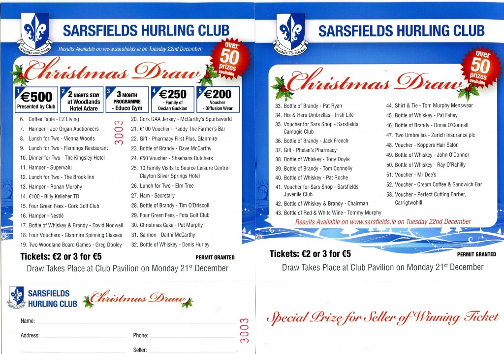 Christmas Draw tickets €2 each and 3 for €5 can be purchased in the bar.